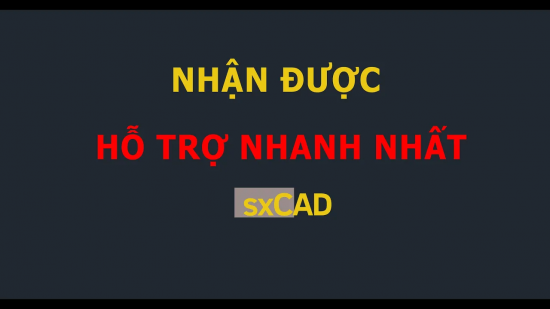 Nhận được hỗ trợ từ sxCAD nhanh nhất